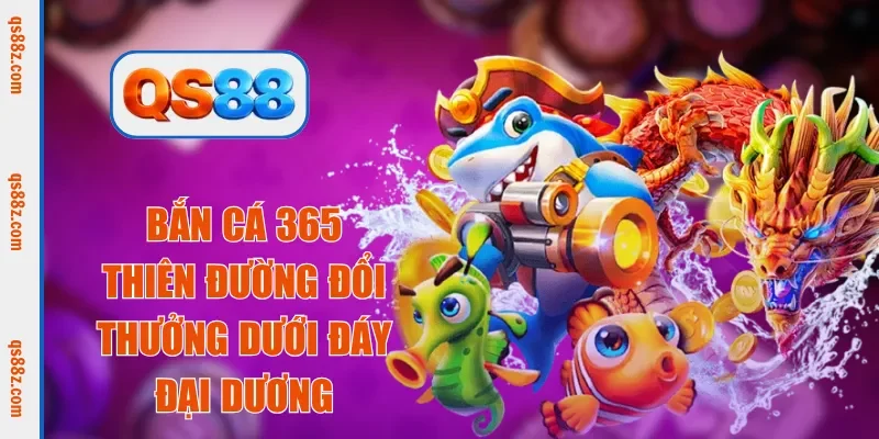 bắn cá 365