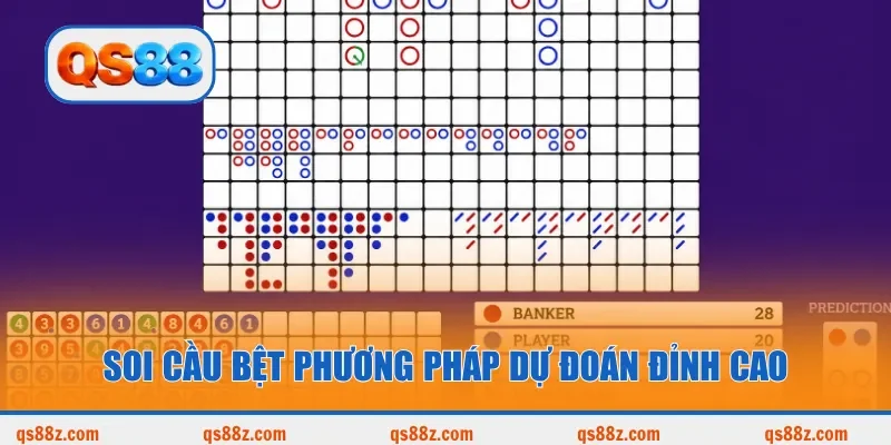 Soi cầu bệt phương pháp dự đoán đỉnh cao